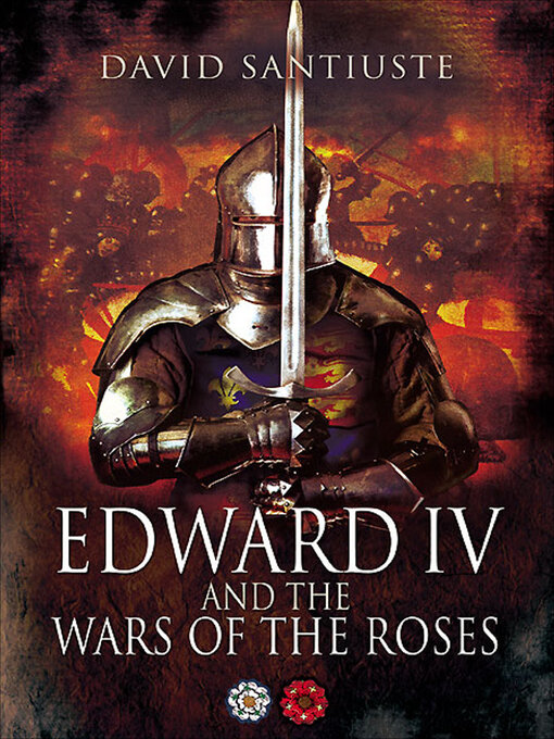 Upplýsingar um Edward IV and the Wars of the Roses eftir David Santiuste - Til útláns